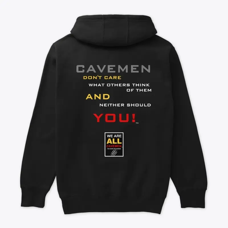 CAVEMEN DONT CARE