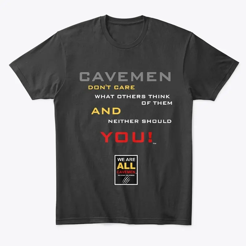 CAVEMEN DONT CARE