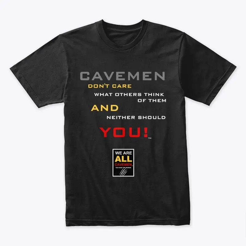 CAVEMEN DONT CARE